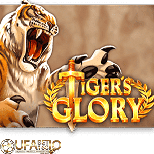 ufabet168 Tiger’s Glory