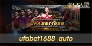 ufabet1688 auto